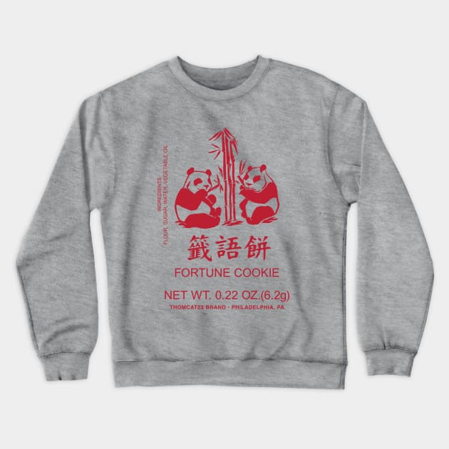 Fortune Cookie Shirt Crewneck Sweatshirt by Thomcat23